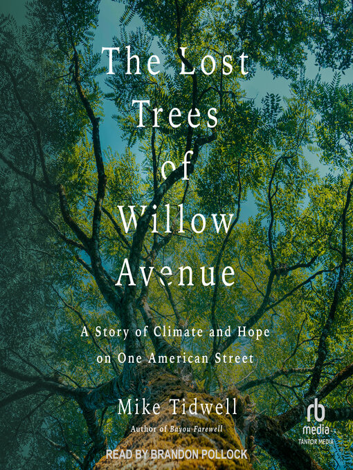 Title details for The Lost Trees of Willow Avenue by Mike Tidwell - Available